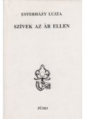 Esterházy Lujza,Esterházy Alice - Szívek az ár ellen (dedikált)