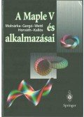 Molnárka Győző,Gergó Lajos,Wettl Ferenc,Horváth András,Dr. Kallós Gábor - A Maple V és alkalmazásai