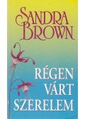Sandra Brown - Régen várt szerelem