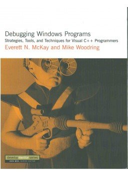 Everett N. McKay, Mike Woodring - Debugging Windows Programs,  2000 antikvár könyv