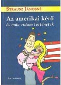 Strausz Jánosné - Az amerikai kérő
