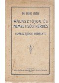 Dénes József - Választójog és nemzetiségi kérdés - Elvesztjük-e Erdélyt?