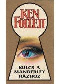Ken Follett - Kulcs a Manderley-házhoz