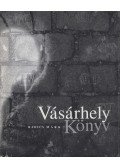 Radics Márk - Vásárhely Könyv