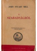Mill, John Stuart - A szabadságról