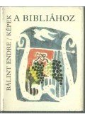 Bálint Endre - Képek a Bibliához (minikönyv)