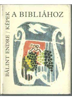 Bálint Endre - Képek a Bibliához (minikönyv) Bálint Endre - Képek a Bibliához (minikönyv), Budapest 1990 antikvár könyv
