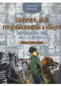 Nagy Mézes Rita,Hajnal Gabriella - Emberek, akik megváltoztatták a világot 3. - A forradalom és a 19. század - 1789-1914