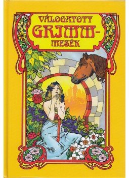Grimm testvérek - Válogatott Grimm mesék Grimm testvérek - Válogatott Grimm mesék, Tyukod 2003 antikvár könyv