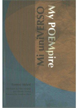 Mózsi Ferenc - My POEmpire / MI UNI-verso Mózsi Ferenc - My POEmpire / MI UNI-verso, 2001 antikvár könyv