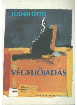 Tolnai Ottó - Végel(ő)adás Tolnai Ottó - Végel(ő)adás, Budapest 1996 antikvár könyv