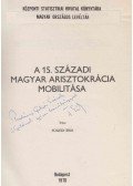 Fügedi Erik - A 15. századi magyar arisztokrácia mobilitása (dedikált)