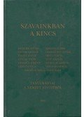 Benedek István,Csoóri Sándor,Fekete Gyula,Hegedüs Loránt,László Gyula,Maczó Ágnes,G. Nagy Ilián,Makovecz Imre,Nemeskürty István,Sánta Ferenc - Szavainkban a kincs