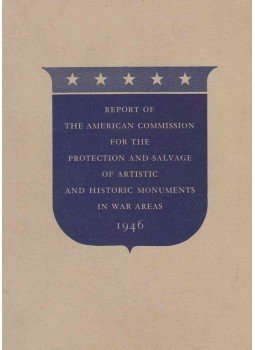  - Report of The American Commission for the Protection and Salvage of Artistic and Historic Monuments in War Areas, Washington 1946 antikvár könyv