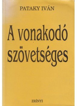 Pataky Iván - A vonakodó szövetséges Pataky Iván - A vonakodó szövetséges, Budapest 1996 antikvár könyv