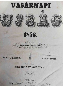 Pákh Albert (szerk.) - Vasárnapi Ujság. Harmadik évi folyam. 1856. januárius 6. – 1856. december 28. [43 szám egybekötve.], Pest 1856 antikvár könyv