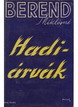 Berend Miklósné - Hadiárvák Berend Miklósné - Hadiárvák, Budapest 1938 antikvár könyv