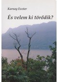 Karsay Eszter - És velem ki törődik?