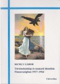 Richly Gábor - Történelemkép és nemzeti identitás Finnországban 1917-1944
