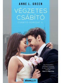 Anne L. Green - Végzetes csábító - Csábító-sorozat 3. Anne L. Green - Végzetes csábító - Csábító-sorozat 3., Budapest 2019 antikvár könyv