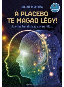 Dr. Joe Dispenza - A placebo te magad légy!,  2019 antikvár könyv