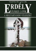 Váradi Péter Pál, Lőwey Lilla - Erdély - Lélekkel látók - A megtartandó végekért