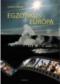 Juhász Árpád - Egzotikus Európa
