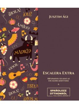JusztinÁgi - Escalera extra - 100 spanyol feladat az Escalera könyvhöz, null 2019 antikvár könyv