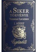 Napoleon Hill - A Siker Törvénye Tizenhat Leckében I. kötet