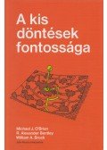 Michael J. O'Brien,R. Alexander Bentley,William A. Brock - A kis döntések fontossága