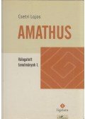 Csetri Lajos - Amathus - Válogatott tanulmányok I. - Válogatott tanulmányok I.
