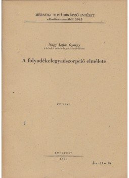 Nagy Lajos György - A folyadékelegyadszorpció elmélete, Budapest 1961 antikvár könyv