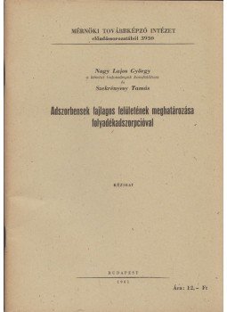 Nagy Lajos György, Szekrényesy Tamás - Adszorbensek fajlagos felületének meghatározása folyadékadszorpcióval, Budapest 1961 antikvár könyv