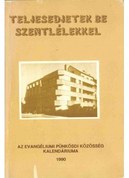 Kecser István - Teljesedjetek be Szentlélekkel Kecser István - Teljesedjetek be Szentlélekkel, 1990 antikvár könyv