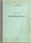 Goreczky László Dr. - Hajóegészségtan I.