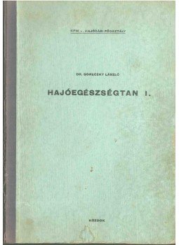 Goreczky László Dr. - Hajóegészségtan I., Budapest 1968 antikvár könyv
