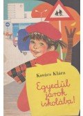 Kovács Klára - Egyedül járok iskolába!