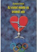 Aranyos István - Az életet mentő és örömöt adó torna (dedikált)