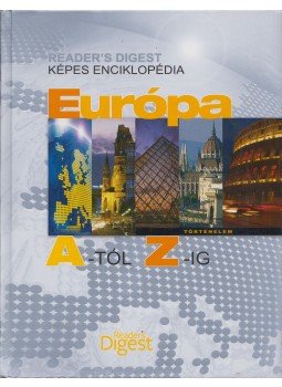 Dibás Gabriella (szerk.) - Európa A-tól Z-ig Dibás Gabriella (szerk.) - Európa A-tól Z-ig, Budapest 2012 antikvár könyv