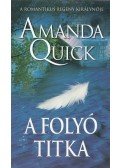 Amanda Quick - A folyó titka