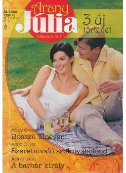 Green, Abby, Oliver, Anna, Lucas, Jennie - Arany Júlia 26. Green, Abby, Oliver, Anna, Lucas, Jennie - Arany Júlia 26., 2012 antikvár könyv