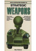 Max Walmer - An Illustrated Guide to Strategic Weapons