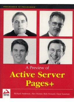 Richard Anderson, Alex Homer, Robert Howard, David Sussman - A Preview of Active Server Pages+ Richard Anderson, Alex Homer, Robert Howard, David Sussman - A Preview of Active Server Pages+, Birmingham 2000 antikvár könyv