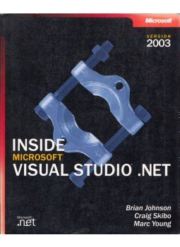Brian Johnson, Craig Skibo, Marc Young - Inside Microsoft Visual Studio .NET Brian Johnson, Craig Skibo, Marc Young - Inside Microsoft Visual Studio .NET, Redmond, Washington 2003 antikvár könyv