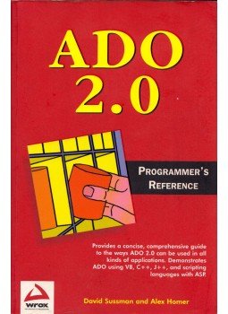 Alex Homer, David Sussman - ADO 2.0: Programmer's Reference Alex Homer, David Sussman - ADO 2.0: Programmer's Reference, Birmingham 1998 antikvár könyv
