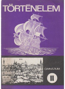 Eperjessy Géza, Benczédi László - Történelem II. Eperjessy Géza, Benczédi László - Történelem II., Budapest 1979 antikvár könyv