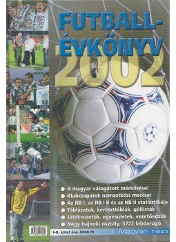 T. Szabó Gábor - Futballévkönyv 2002 I. kötet T. Szabó Gábor - Futballévkönyv 2002 I. kötet, Budapest 2003 antikvár könyv