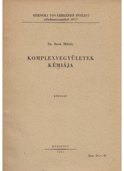 Beck Mihály - Komplexvegyületek kémiája, Budapest 1961 antikvár könyv
