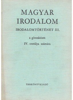 Kanizsai-Nagy Antal - Magyar irodalom IV. Kanizsai-Nagy Antal - Magyar irodalom IV., Budapest 1978 antikvár könyv