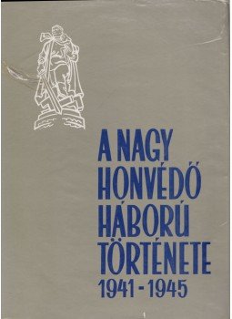 N. A. Fokin, A. M. Belikov, A. P. Jemeljanov, A. I. Melcsin, V. I. Popova, J. A. Szkotnyikov, L. M. Szpirin, F. I. Tamonov - A Nagy Honvédő Háború Története 1941-1945 II. kötet, Budapest 1964 antikvár könyv